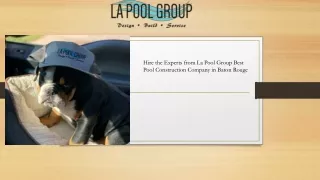 Hire the Experts from La Pool Group Best Pool Construction Company in Baton Rouge