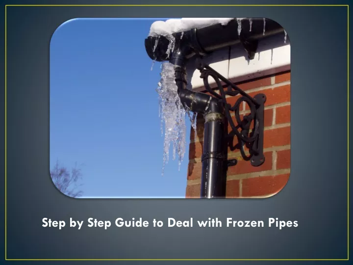step by step guide to deal with frozen pipes