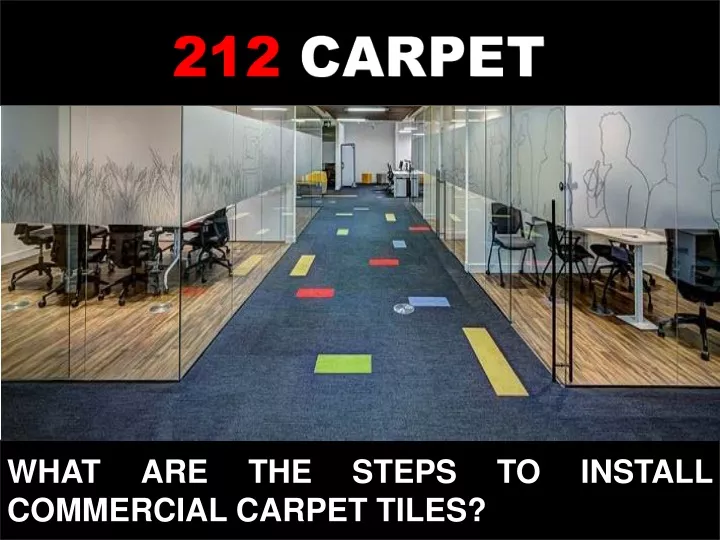 what are the steps to install commercial carpet