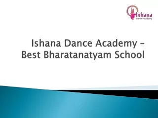 Ishana Dance Academy – Best Bharatanatyam School