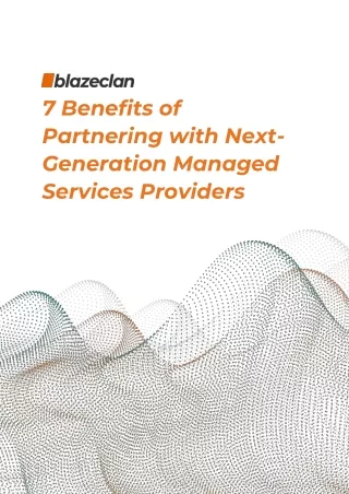 7 Benefits of Partnering with Next-Generation Managed Services Providers