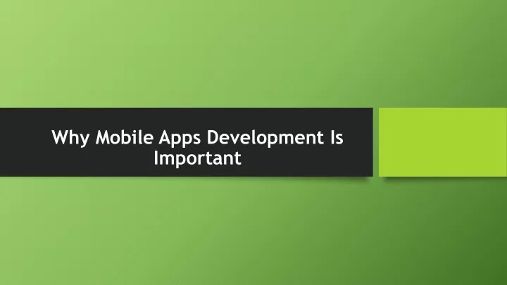 why mobile apps development is important