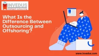 Difference Between Outsourcing & Offshoring