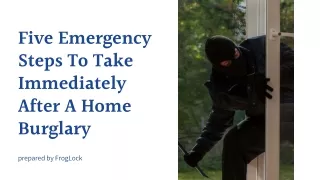 Five Emergency Steps To Take Immediately After A Home Burglary