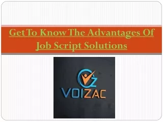 Get To Know The Advantages Of Job Script Solutions