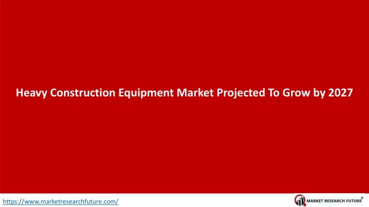 heavy construction equipment market projected