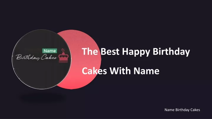the best happy birthday cakes with name