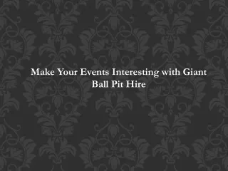 Make Your Events Interesting with Giant Ball Pit Hire