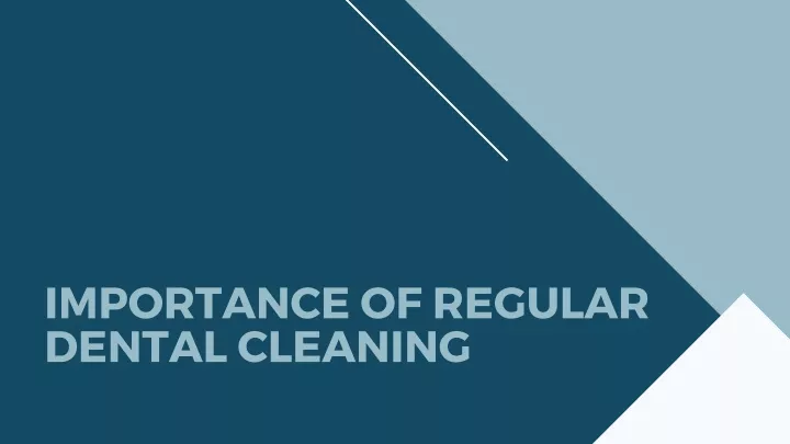 importance of regular dental cleaning