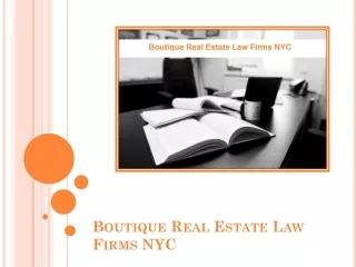 Should You Hire The Boutique Real Estate Law Firms NYC Services