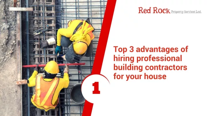 top 3 advantages of hiring professional building