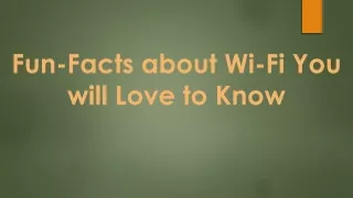 fun facts about wi fi you will love to know
