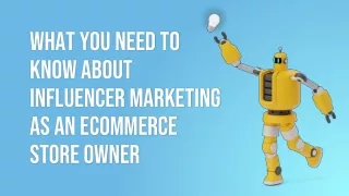what you need to know about influencer marketing