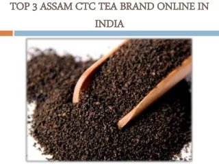 Top 3 Assam CTC Tea Brand Online in India