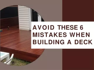 Avoid These 6 Mistakes When Building a Deck