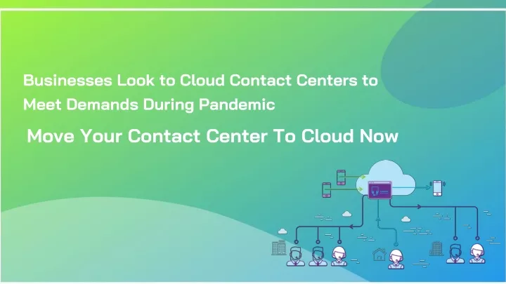 businesses look to cloud contact centers to meet