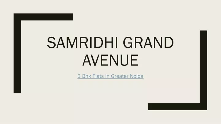 samridhi grand avenue