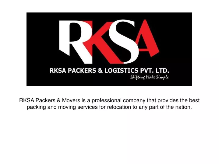 rksa packers movers is a professional company
