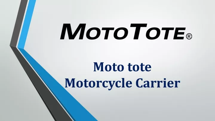 PPT - MotoTote Motorcycle Carrier Models PowerPoint Presentation, free ...