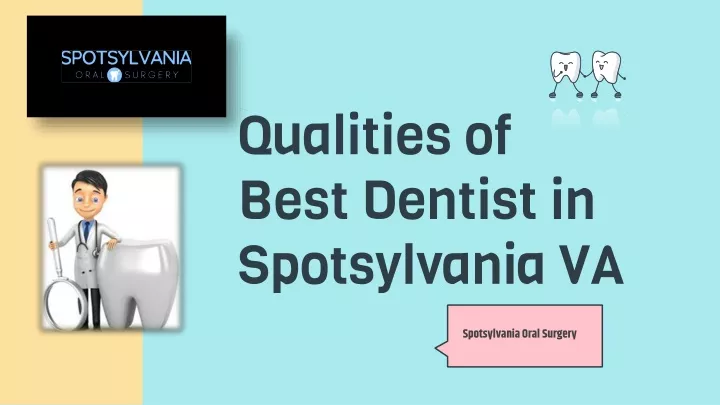 qualities of best dentist in spotsylvania va