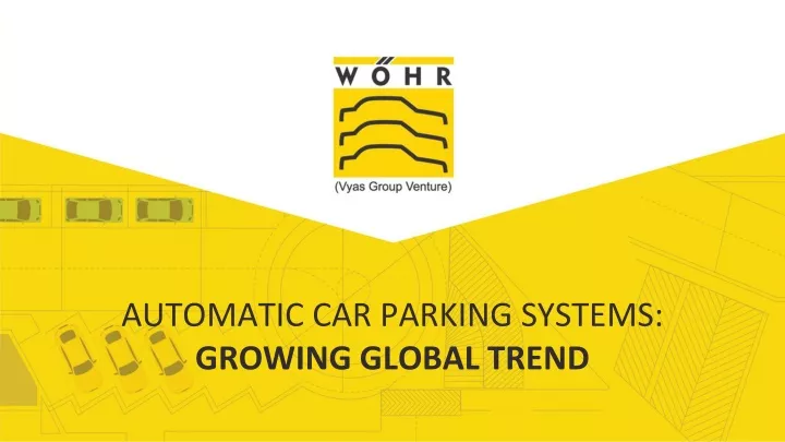 automatic car parking systems growing global trend