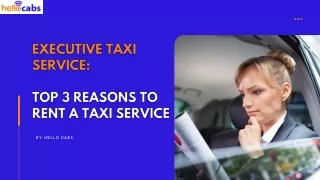Executive Taxi Service: Top 5 Reasons to Rent a Taxi Service