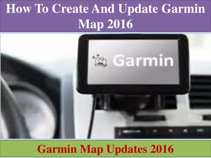 how to create and update garmin map 2016