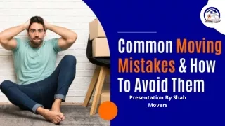 Common Moving Mistakes And How To Avoid Them