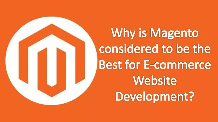 why is magento considered to be the best