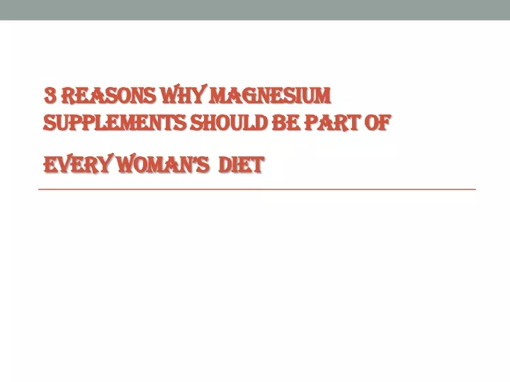 3 reasons why magnesium supplements should be part of every woman s diet