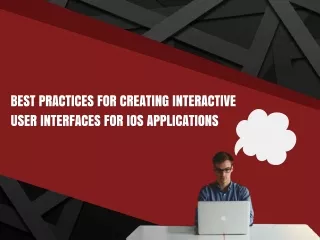 Best practices for creating interactive user interfaces for IOS applications