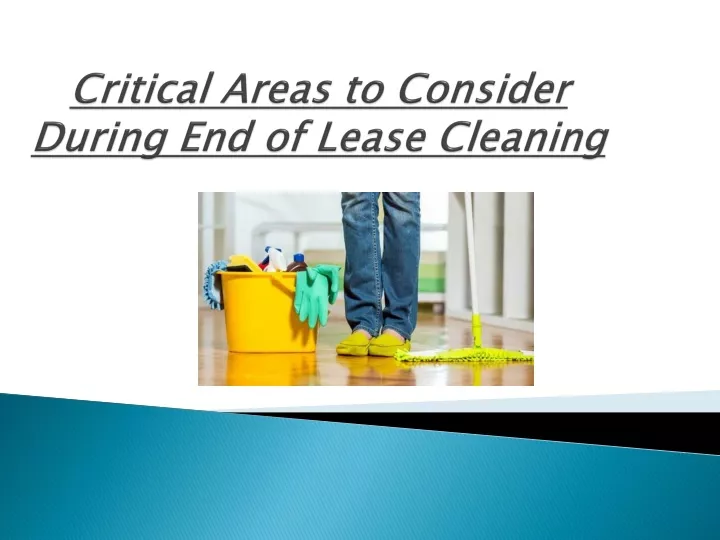 critical areas to consider during end of lease cleaning