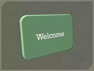 welcome