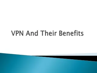 VPN And Their Benefits