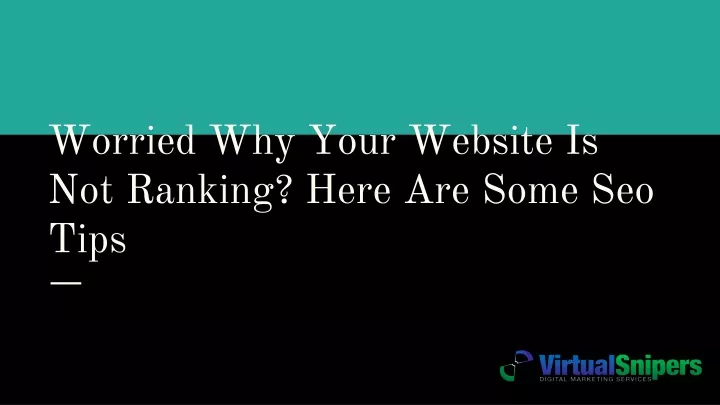 worried why your website is not ranking here are some seo tips