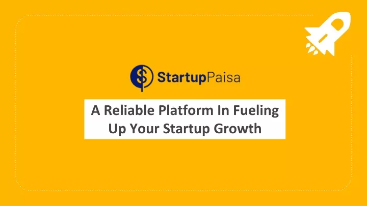 a reliable platform in fueling up your startup