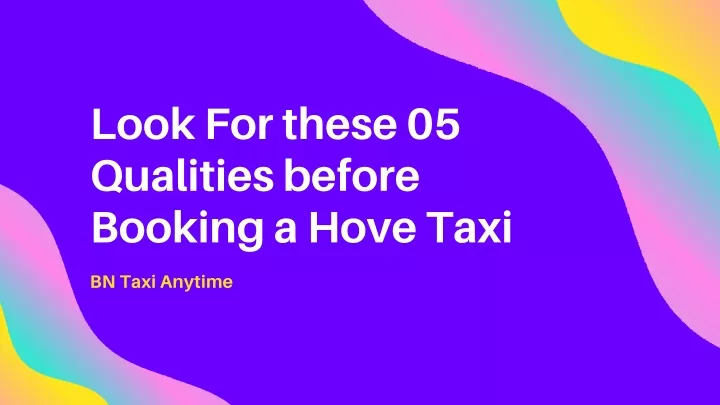 look for these 05 qualities before booking a hove