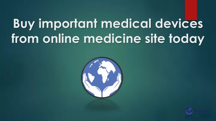 buy important medical devices from online medicine site today