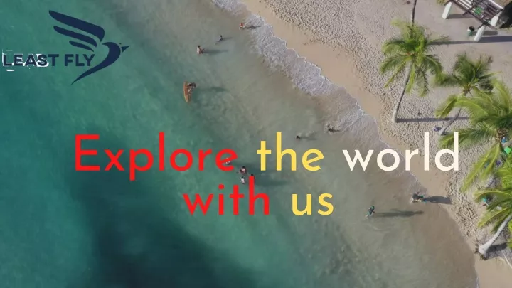explore the world with us