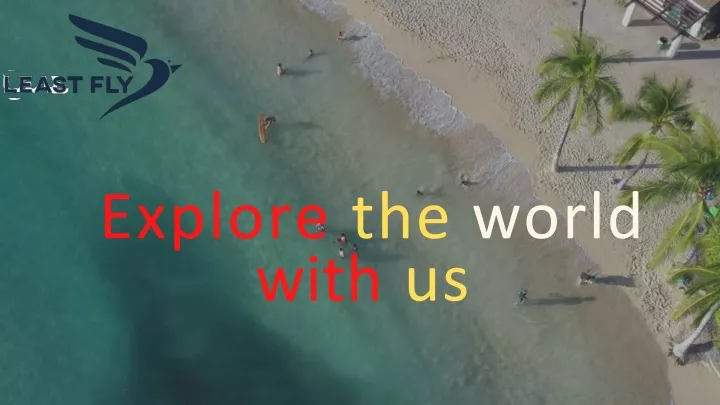 explore the world with us