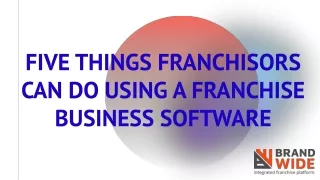 five things franchisors can do using a franchise