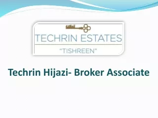 Techrin Hijazi- Broker Associate