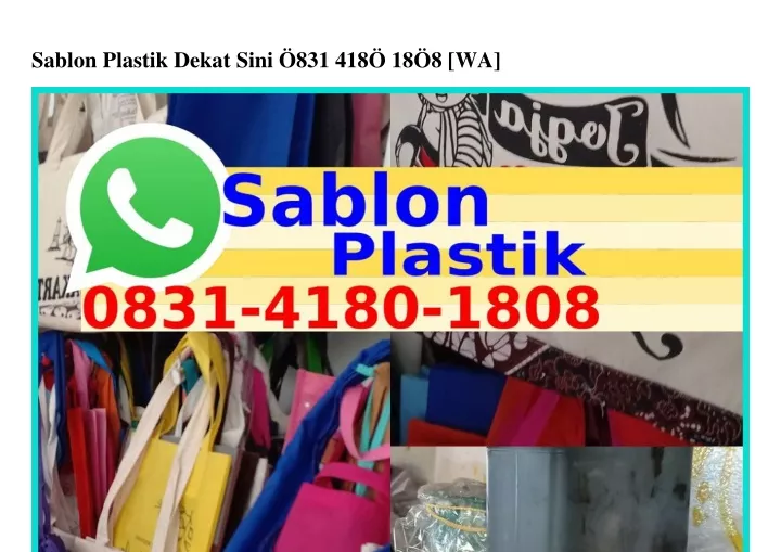 sablon plastik dekat sini 831 418 18 8 wa