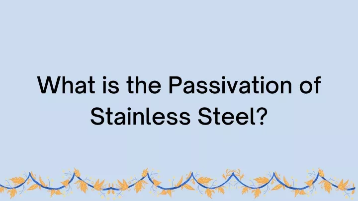 what is the passivation of