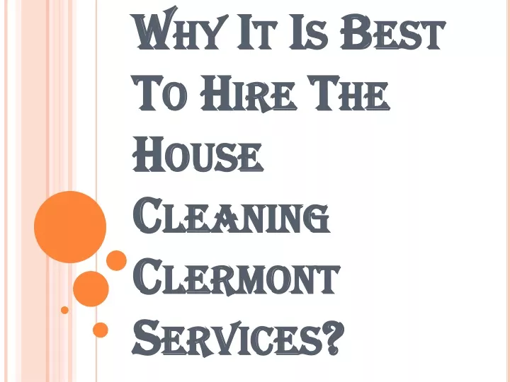 why it is best to hire the house cleaning clermont services