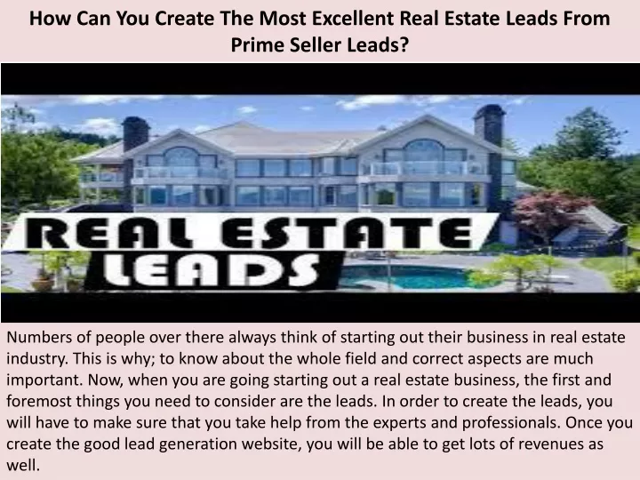 how can you create the most excellent real estate leads from prime seller leads