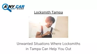 Unwanted Situations Where Locksmiths in Tampa Can Help You Out