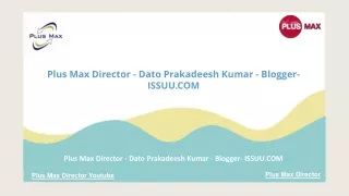 plus max director dato prakadeesh kumar blogger