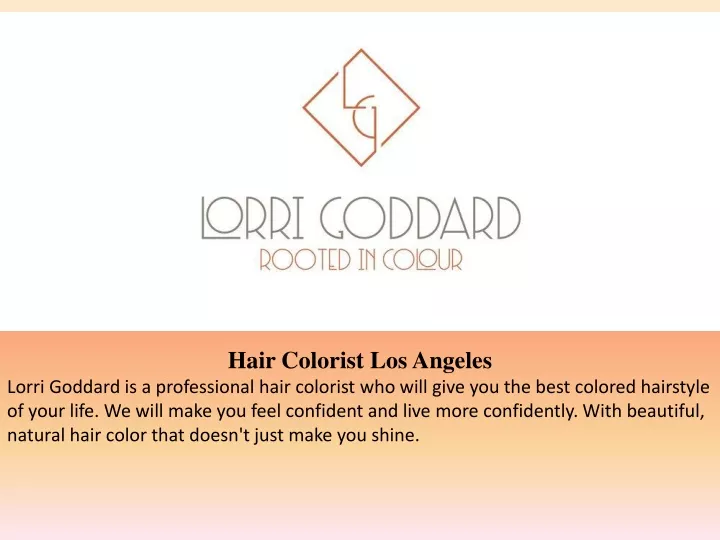 hair colorist los angeles lorri goddard