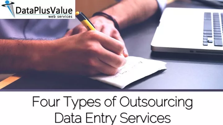 four types of outsourcing data entry services